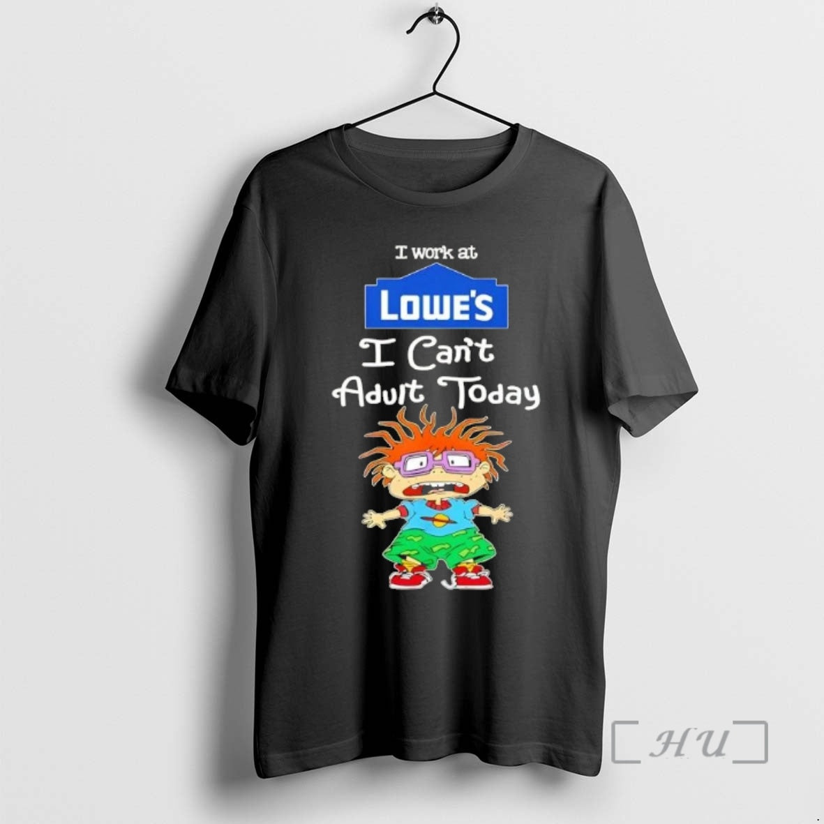 Officials Chuckie Finster I Work At Lowes I Cant Adult Today Premium T Shirts Sweater Hoodie, Sweatshirt | PodTeesHub.com