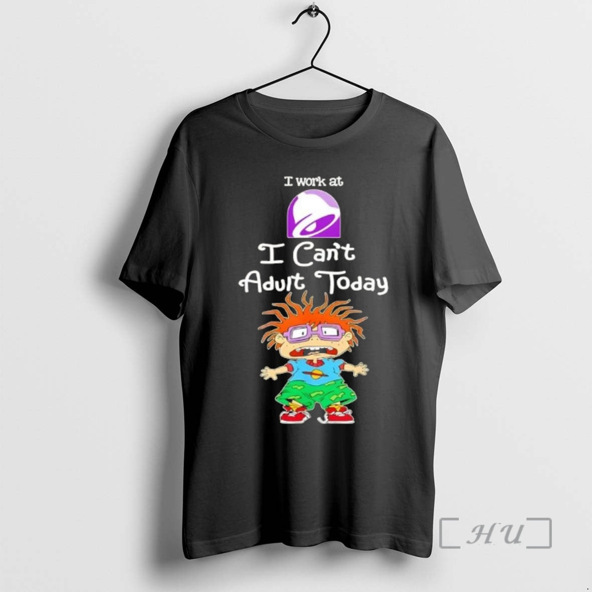 Officials Chuckie Finster I Work At Taco Bell I Cant Adult Today Premium T Shirts Hoodie, Sweatshirt | PodTeesHub.com