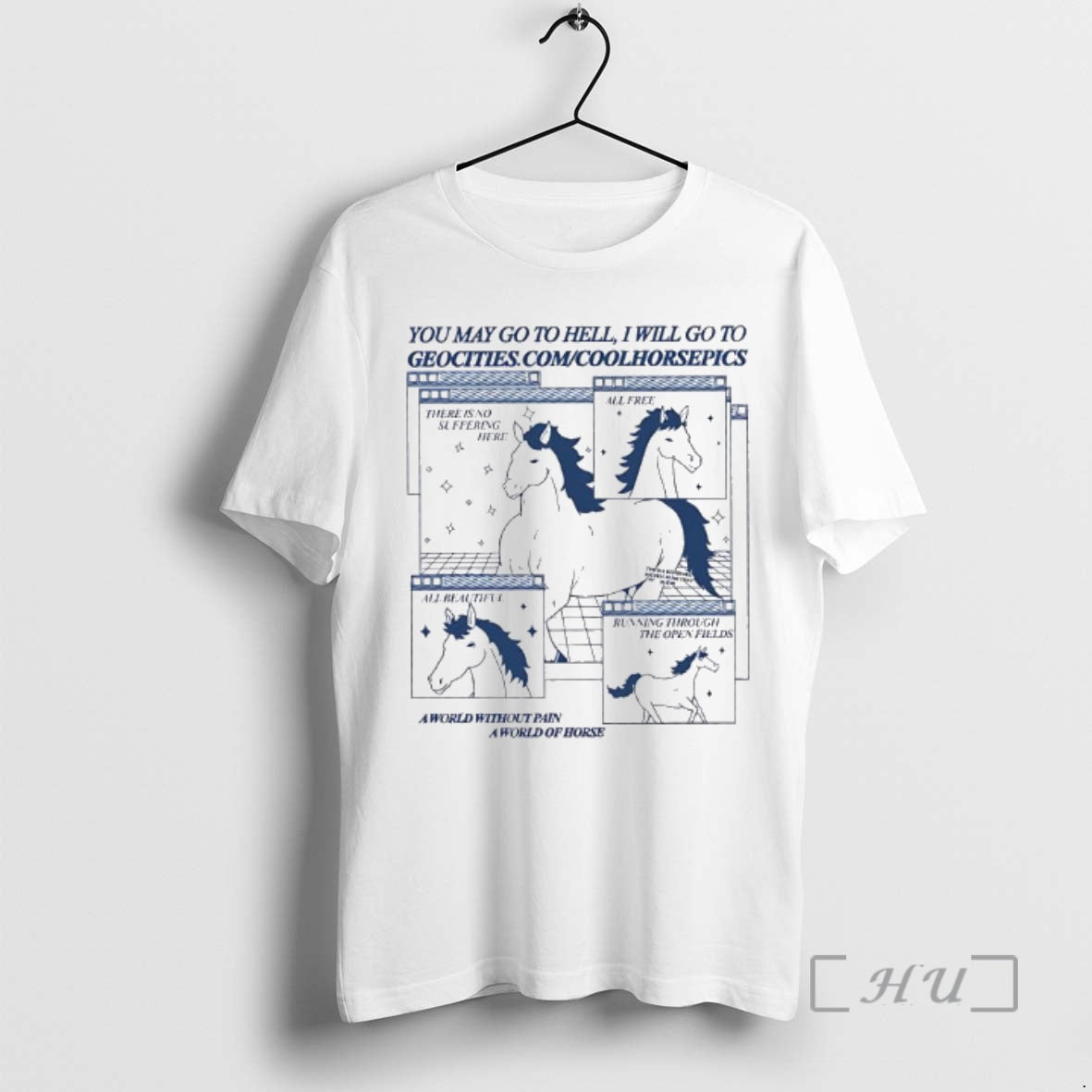 Officials Cool Horse Pics You May Go To Hell I Will Go To Geo Cities T-Shirts, Hoodie, Sweatshirt | PodTeesHub.com