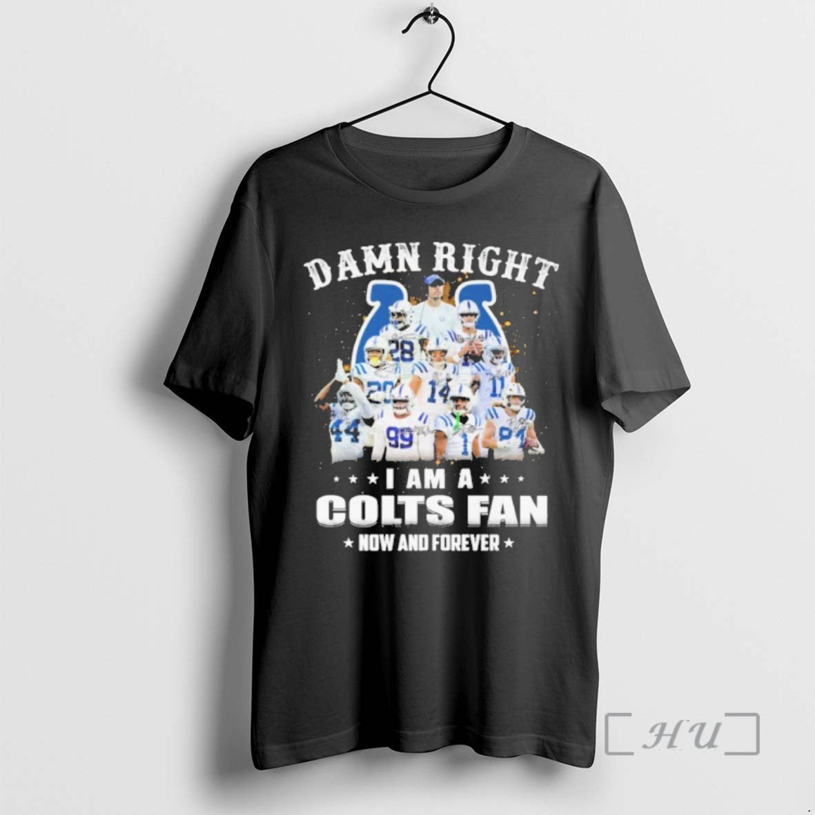 Officials Damn Right Team Player I Am A Colts Fan Now And Forever Premium T-Shirts, Hoodie, Sweatshirt | PodTeesHub.com