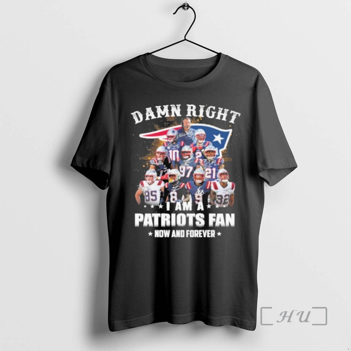 Officials Damn Right Team Player I Am A Patriots Fan Now And Forever Premium T-Shirts, Hoodie, Sweatshirt | PodTeesHub.com
