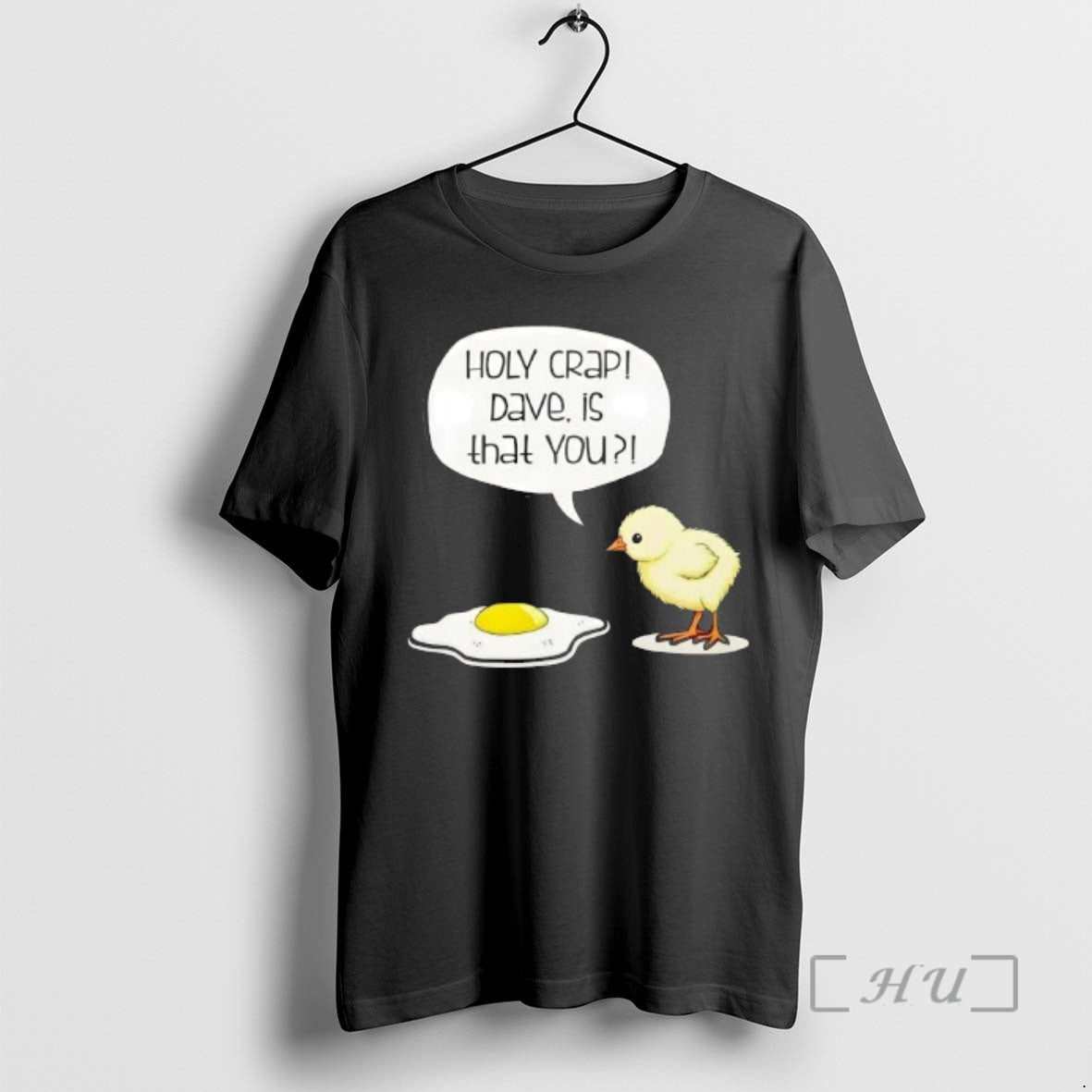 Officials Dave Is That You Chick And Fried Egg Funny Dark Humor Premium T Shirts Hoodie, Sweatshirt | PodTeesHub.com