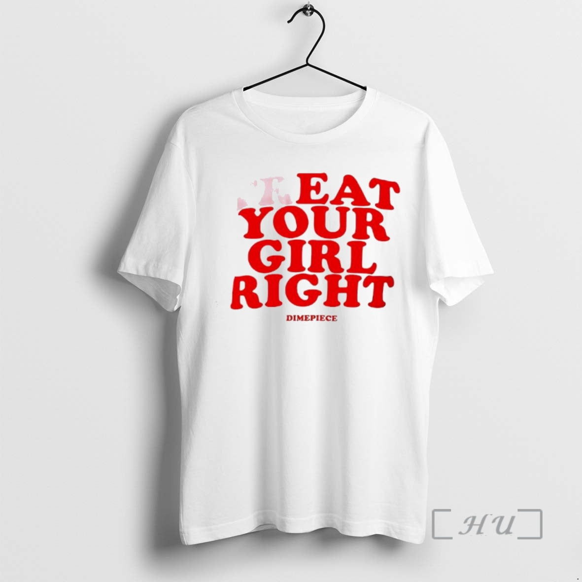 Officials Dimepiece Treat Eat Your Girl Right T-Shirts, Hoodie, Sweatshirt | PodTeesHub.com