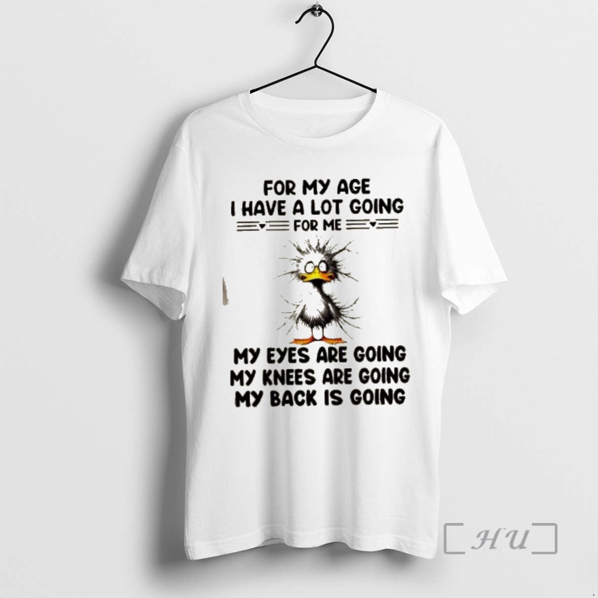 Officials Duck For My Age I Have A Lot Going For Me My Eyes Are T-Shirts, Hoodie, Sweatshirt | PodTeesHub.com