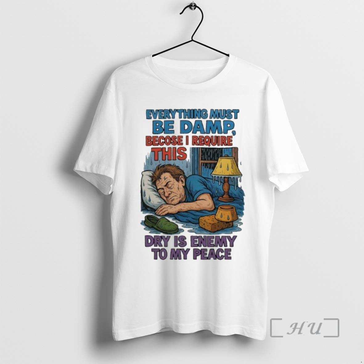 Officials Everything Must Be Damp Becose I Require This Dry Is Enemy To My Peace T-Shirts, Hoodie, Sweatshirt