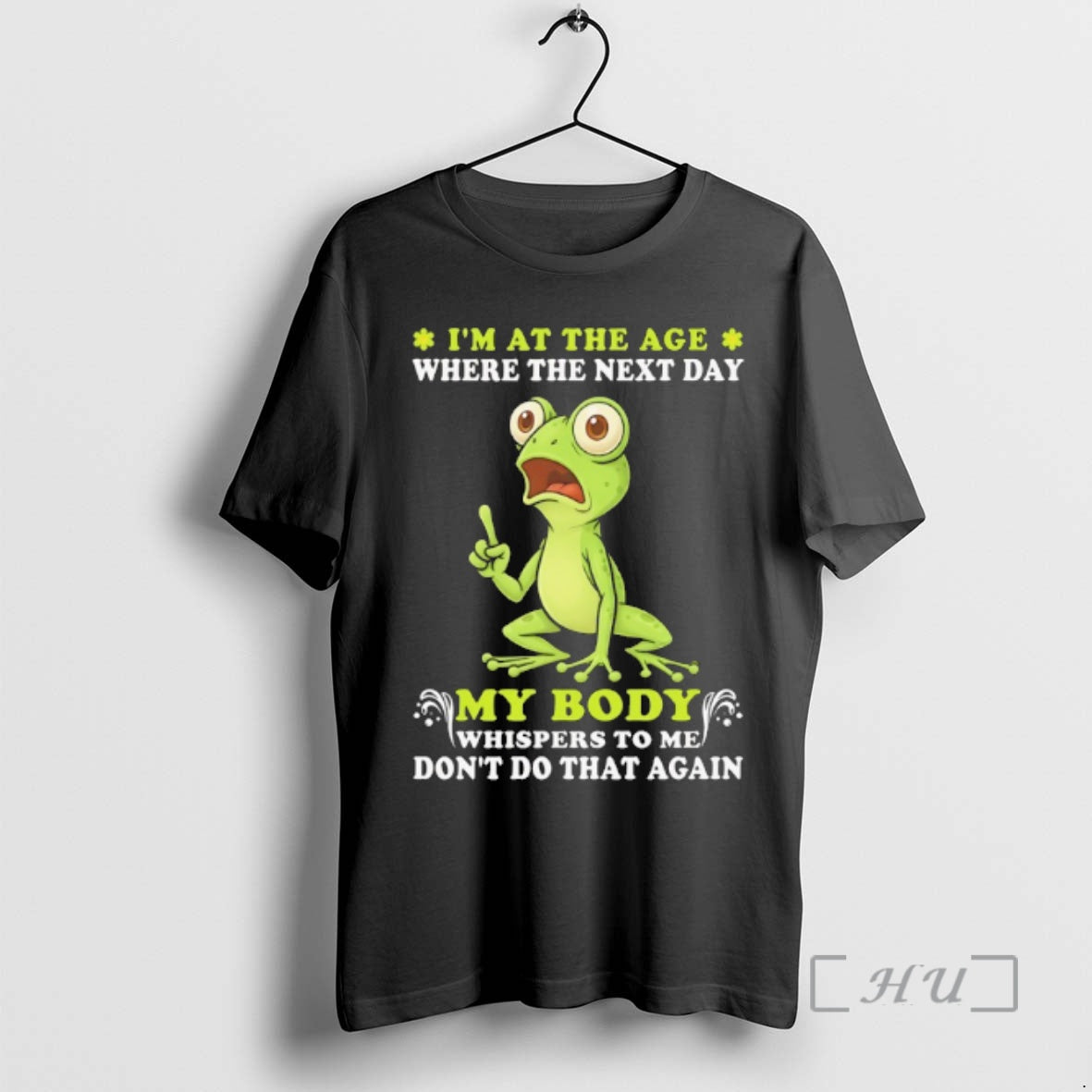 Officials Frog Im At The Age Where The Next Day My Body Whispers To Me T-Shirts, Hoodie, Sweatshirt | PodTeesHub.com