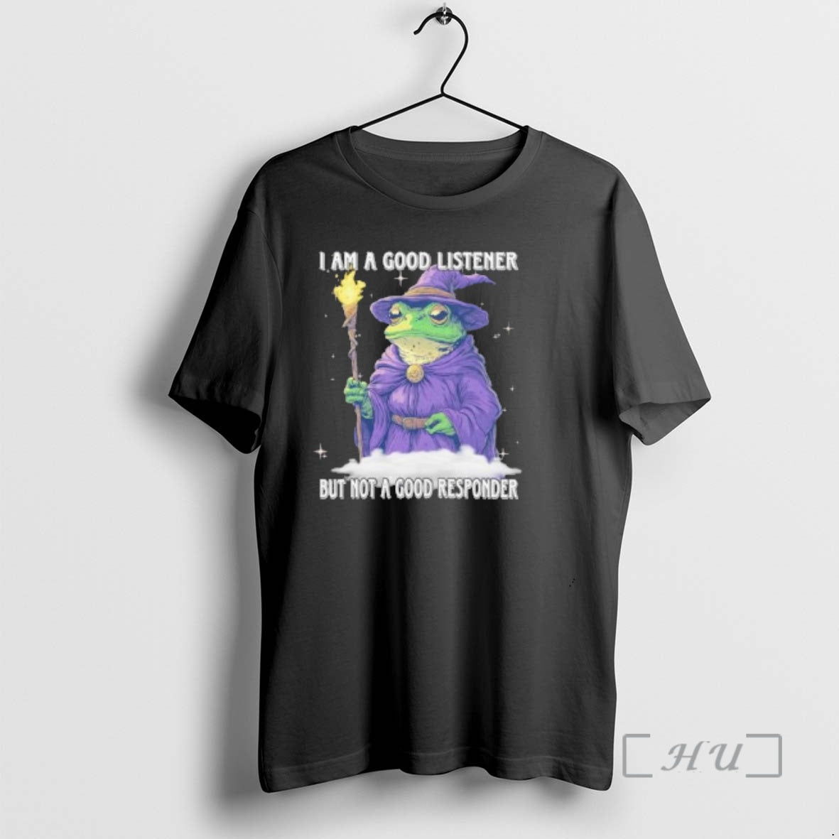 Officials Frog Wizard I Am A Good Listener But Not A Good Responder Premium T-Shirts, Hoodie, Sweatshirt | PodTeesHub.com