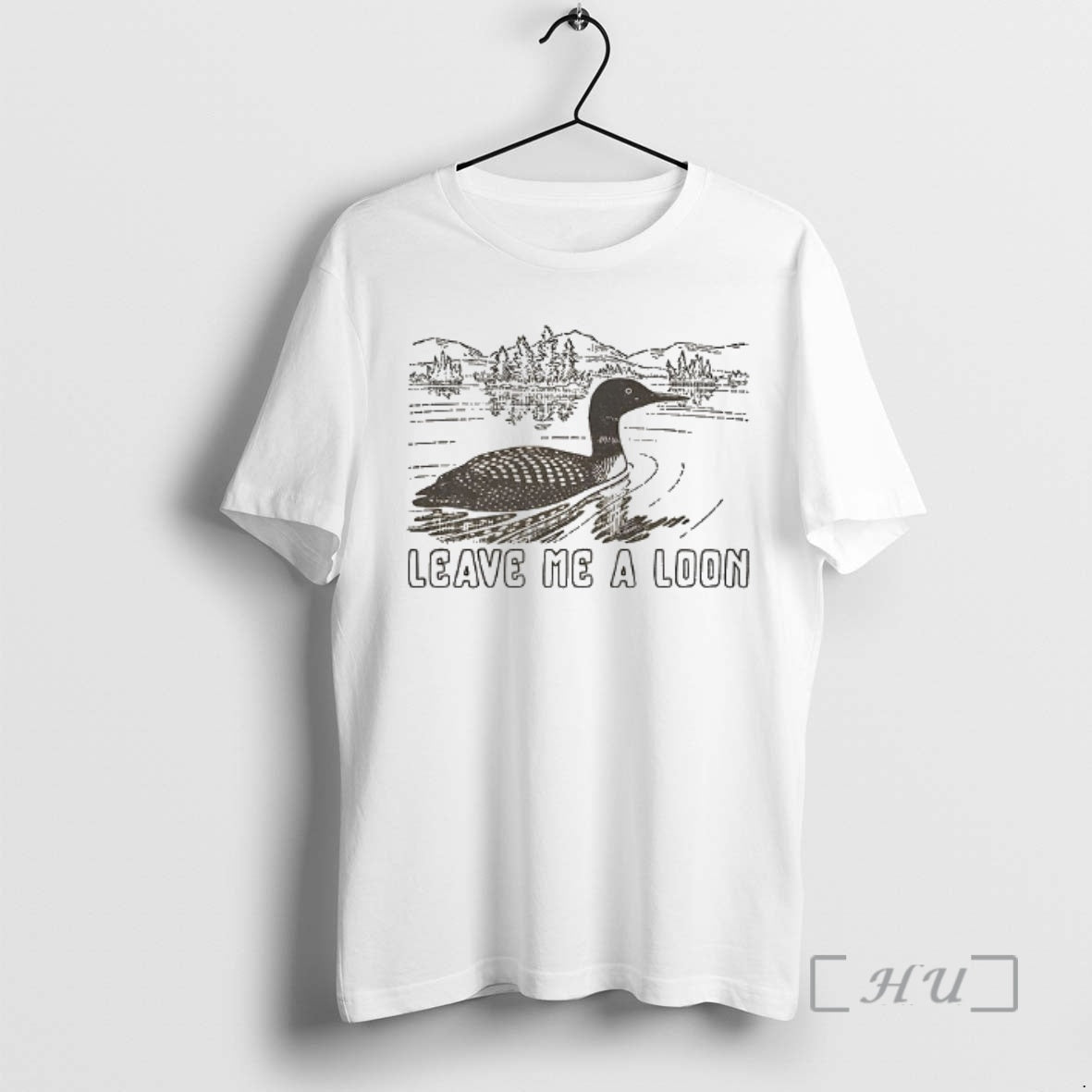Officials Funny Leave Me A Loon T-Shirts, Hoodie, Sweatshirt | PodTeesHub.com