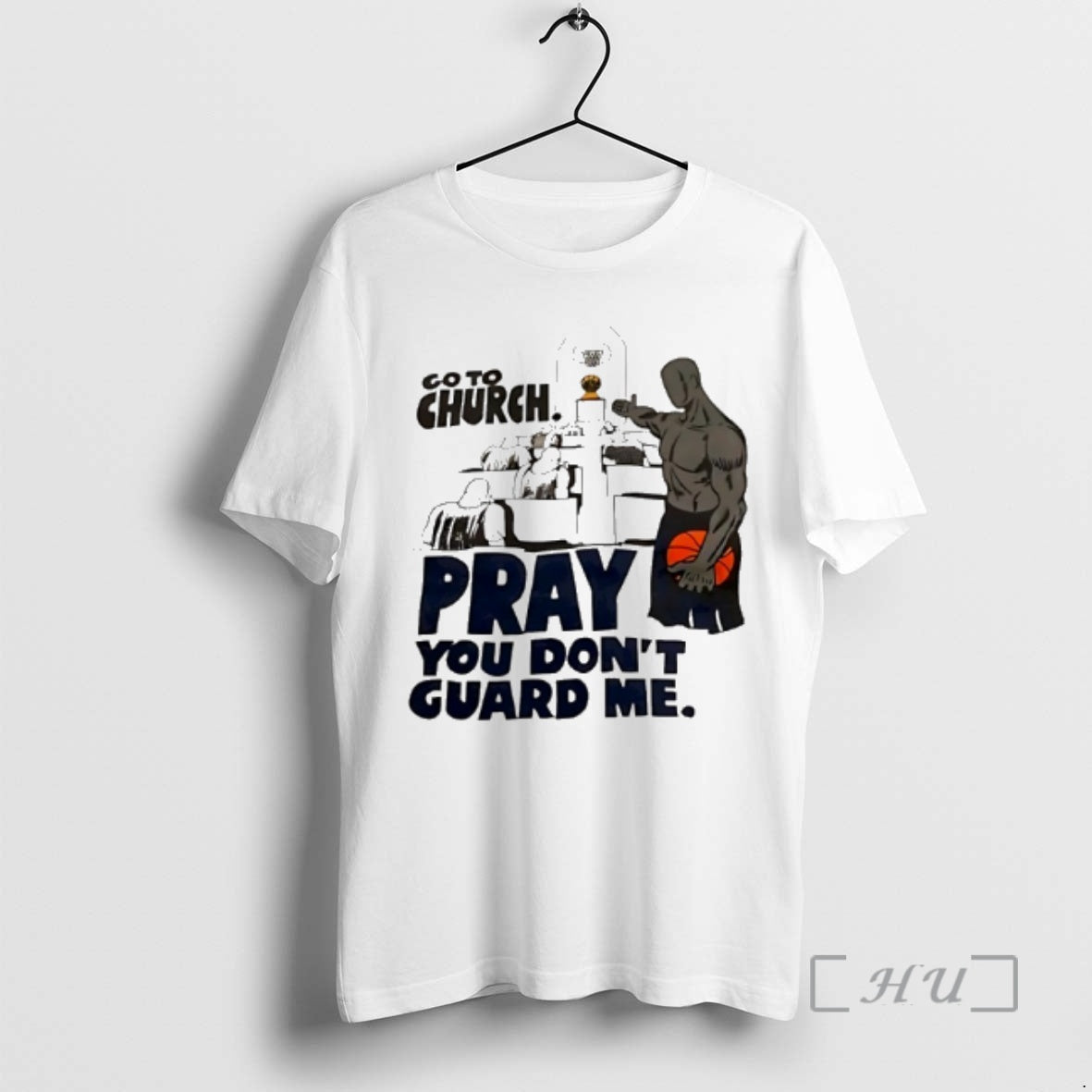 Officials Go To Church Pray You Dont Guard Me Basketball T-Shirts, Hoodie, Sweatshirt | PodTeesHub.com