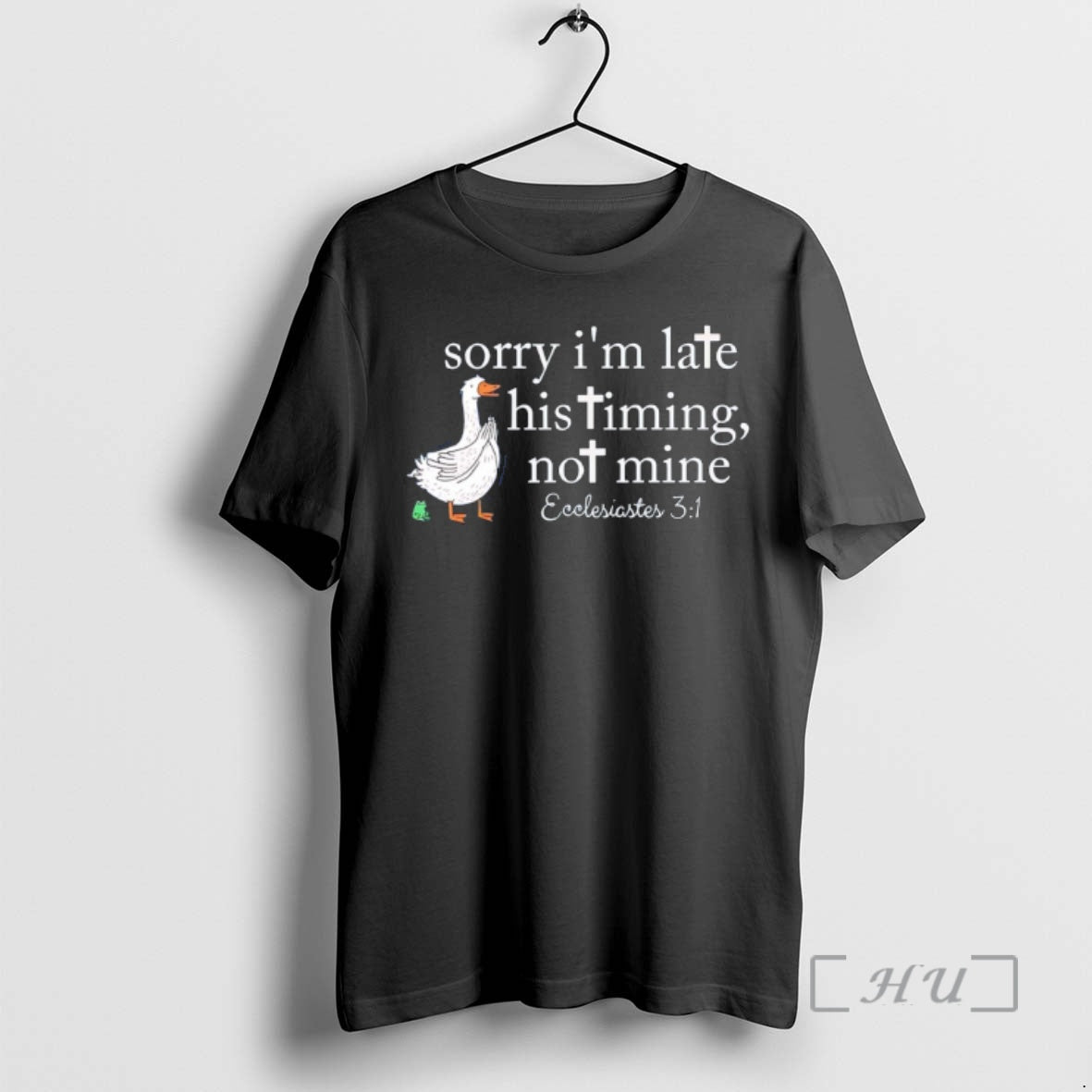 Officials Goose Sorry Im Late His Timing Not Mine Christian T-Shirts, Hoodie, Sweatshirt | PodTeesHub.com