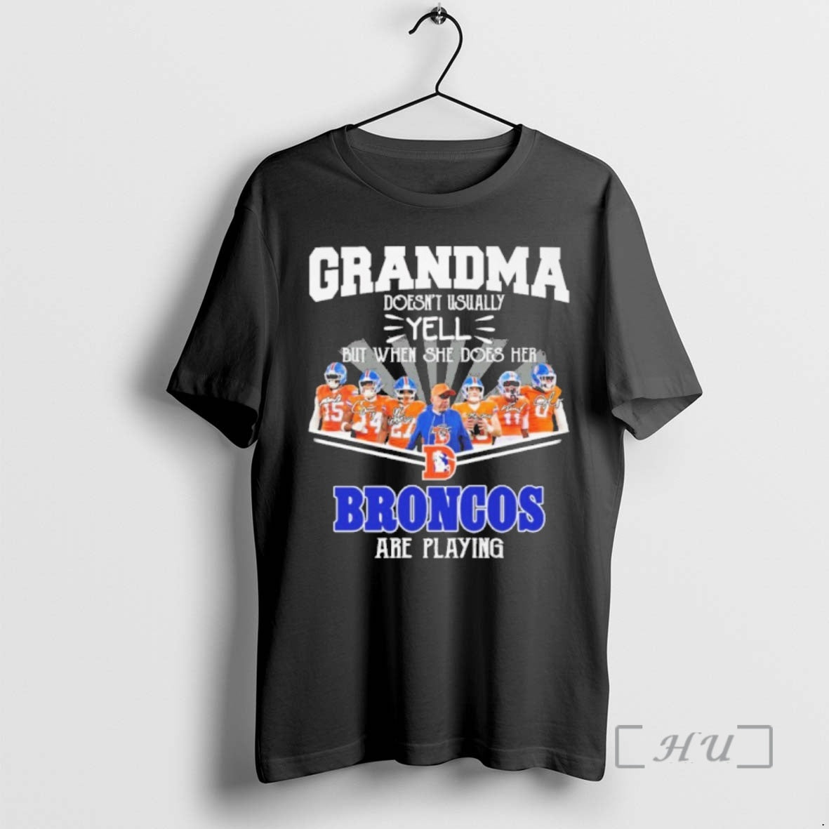 Officials Grandma Doesnt Usually Yell But When She Does Her Team Play Broncos Are Playing T-Shirts, Hoodie, Sweatshirt