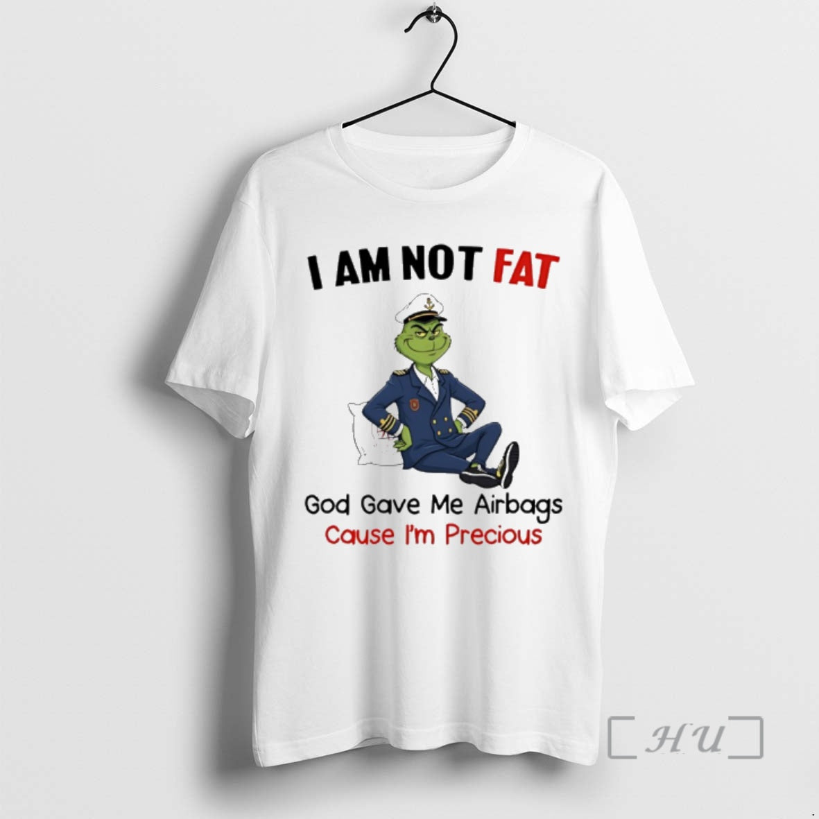 Officials Grinch I Am Not Fat God Gave Me Airbags Cause Im Precious Premium T-Shirts, Hoodie, Sweatshirt | PodTeesHub.com