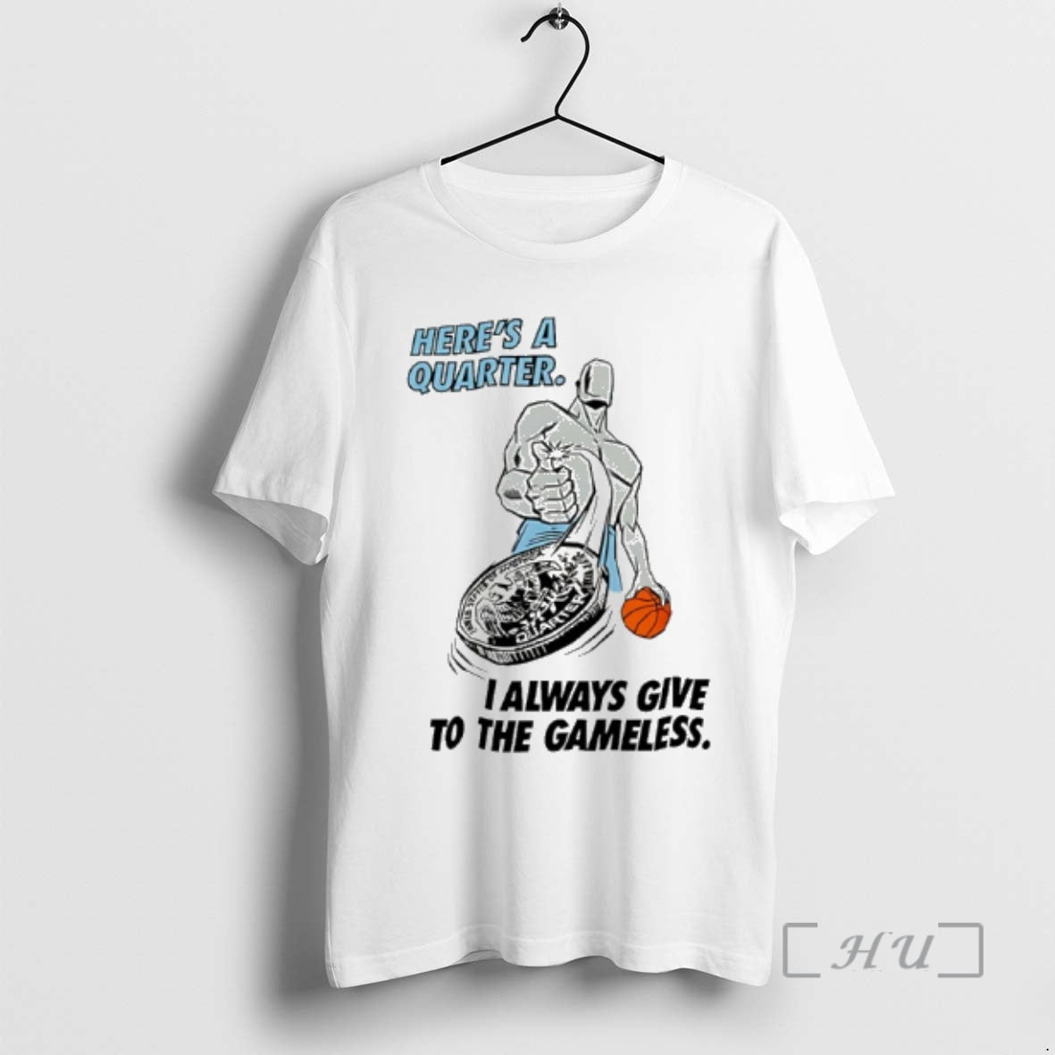 Officials Heres A Quarter I Always Give To The Gameless Basketball Premium T Shirts Sweater Hoodie, Sweatshirt
