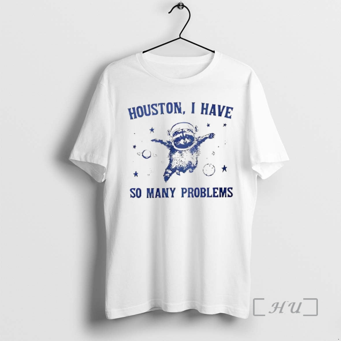 Officials Houston I Have So Many Problems Woman T-Shirts, Hoodie, Sweatshirt | PodTeesHub.com