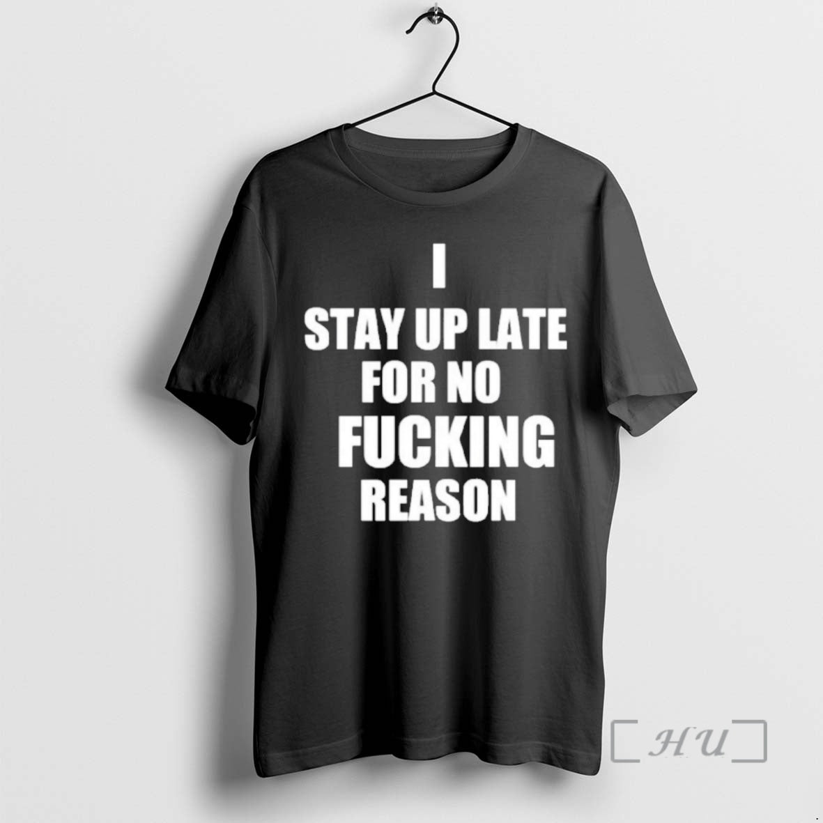 Officials I Stay Up Late For No Fucking Reason T-Shirts, Hoodie, Sweatshirt | PodTeesHub.com