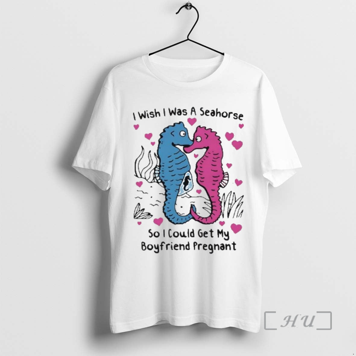 Officials I Wish I Was A Seahorse So I Could Get My Boyfriend Pregnant Love T-Shirts, Hoodie, Sweatshirt | PodTeesHub.com