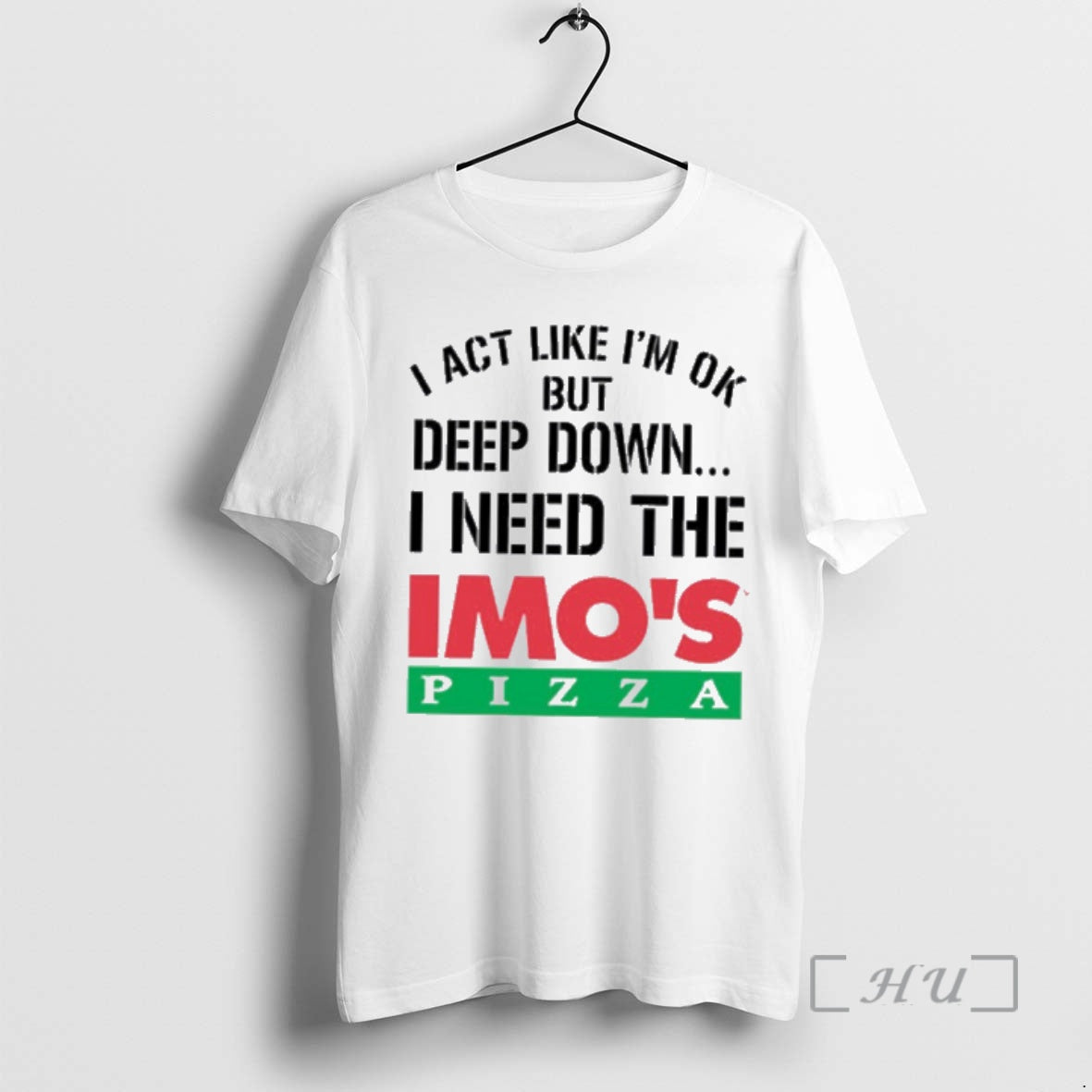 Officials I Act Like Im Ok But Deep Imos Pizza T-Shirts, Hoodie, Sweatshirt | PodTeesHub.com