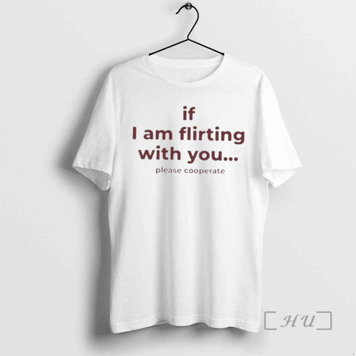 Officials I Am Flirting With You Please Cooperate T-Shirts, Hoodie, Sweatshirt | PodTeesHub.com