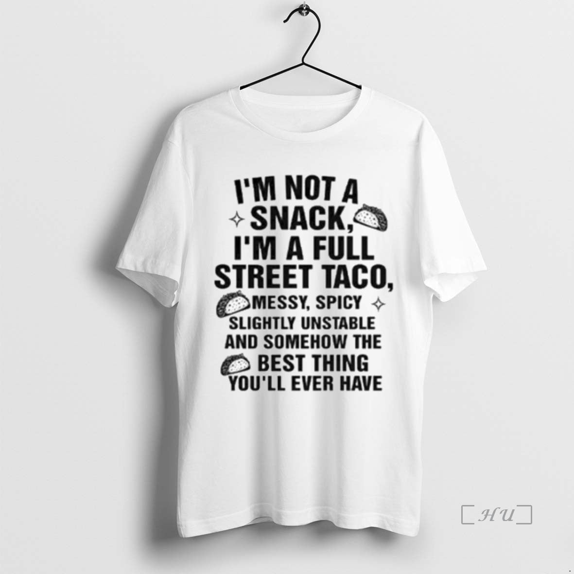 Officials I Am Not A Snack Im A Full Street Taco Ornaments Premium T Shirts Hoodie, Sweatshirt | PodTeesHub.com