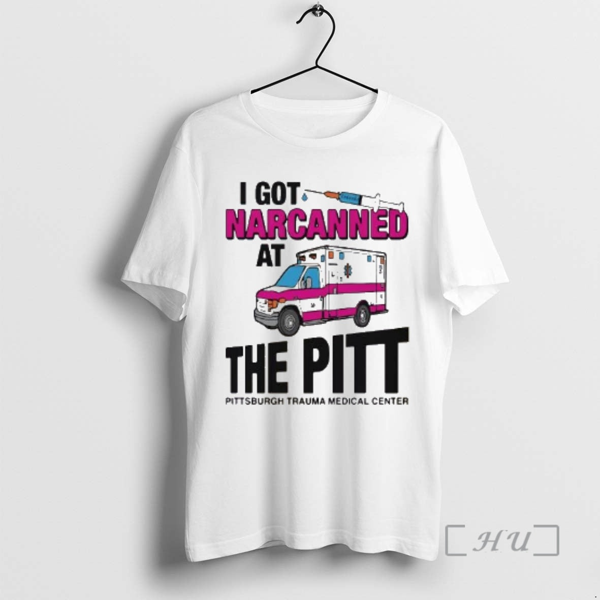 Officials I Got Narcanned At The Pitt Medical Center T-Shirts, Hoodie, Sweatshirt | PodTeesHub.com