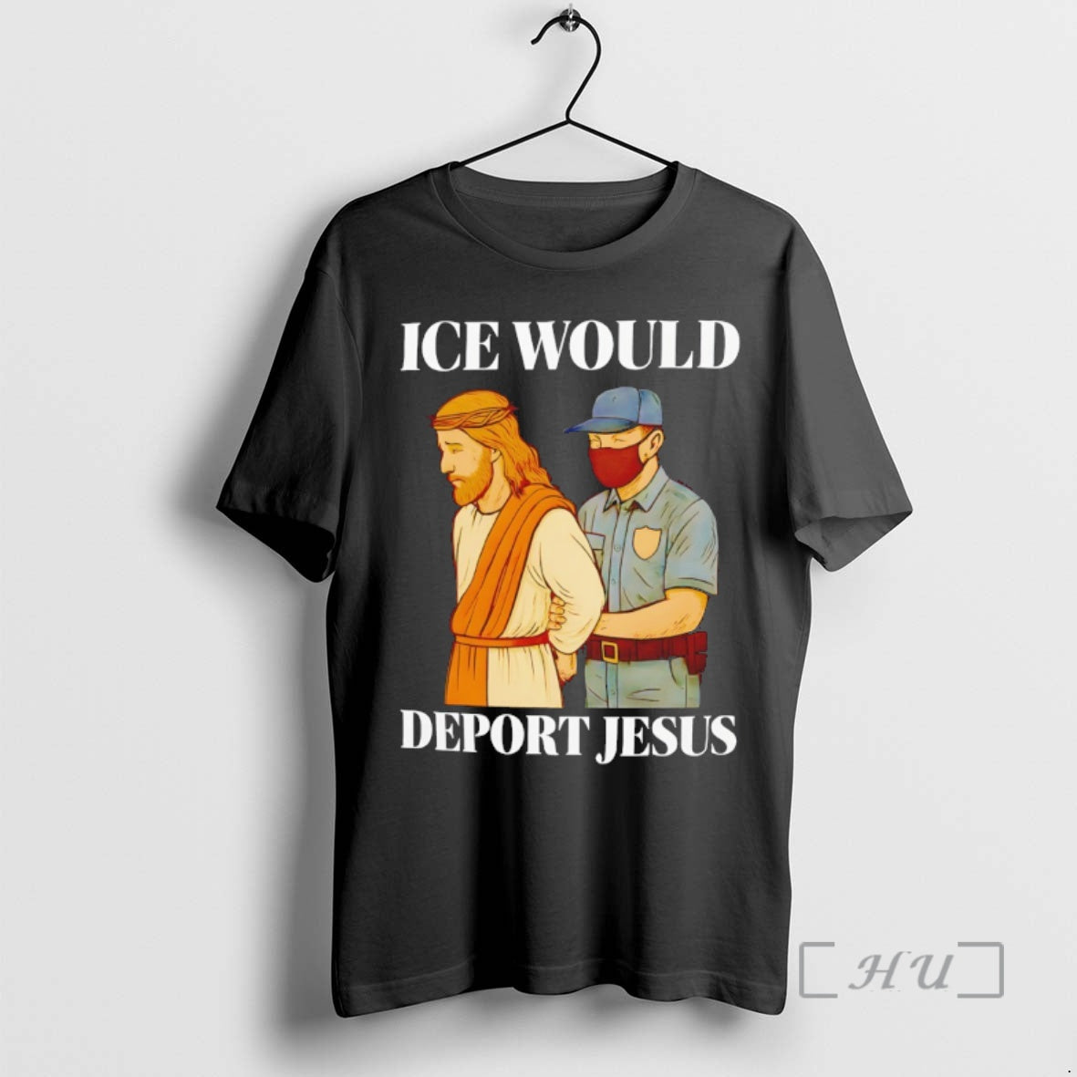 Officials Ice Would Deport Jesus T-Shirts, Hoodie, Sweatshirt | PodTeesHub.com