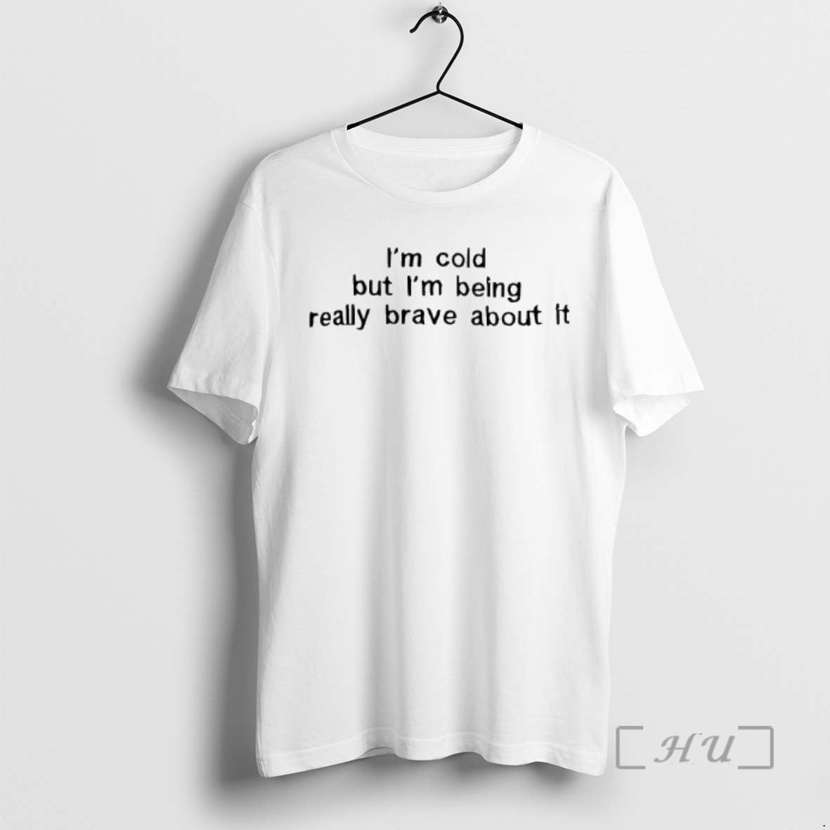 Officials Im Cold But Im Being Really Brave About It Text Premium T Shirts Sweater Hoodie, Sweatshirt | PodTeesHub.com