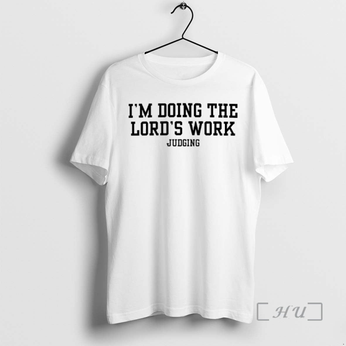 Officials Im Doing The Lords Work Judging T-Shirts, Hoodie, Sweatshirt | PodTeesHub.com