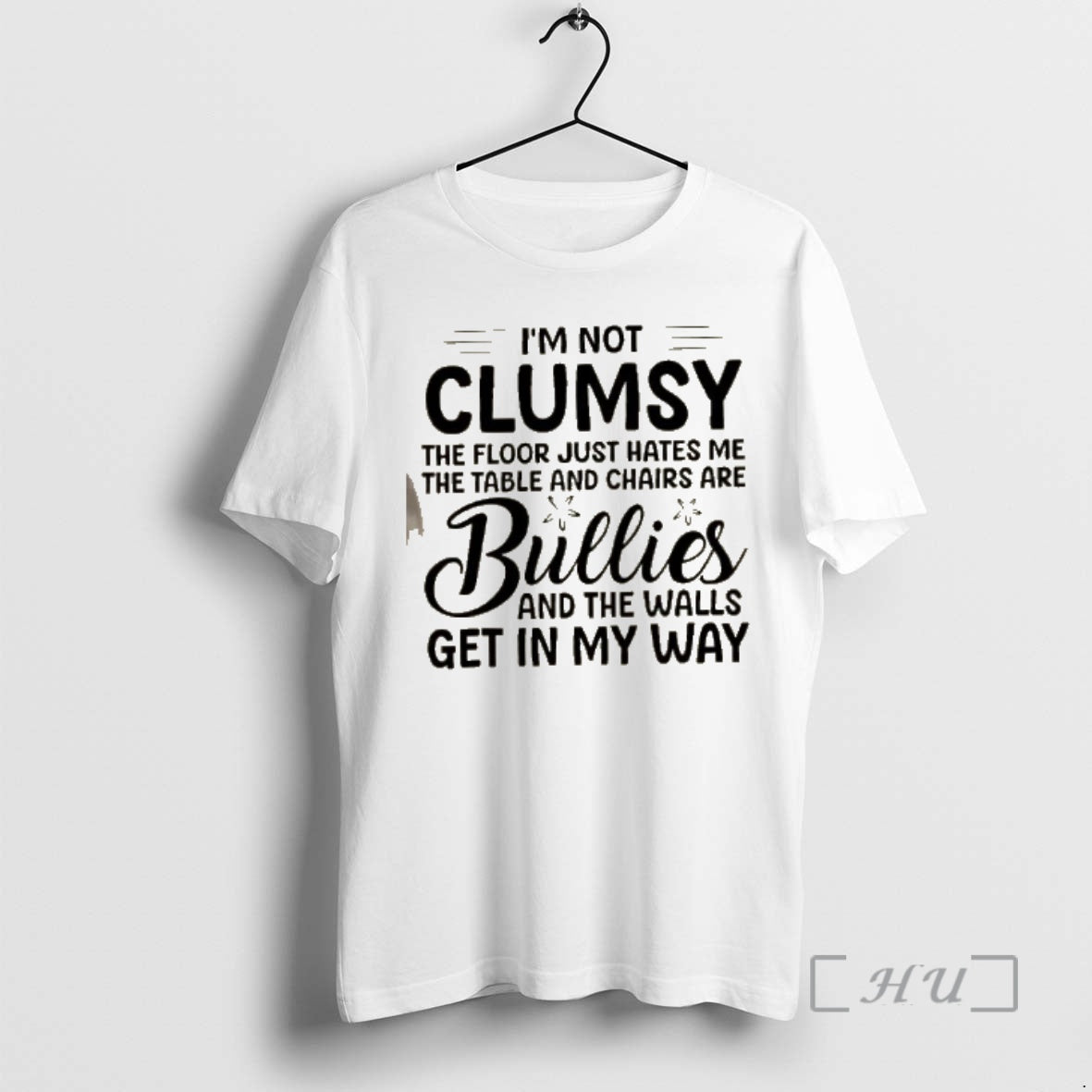 Officials Im Not Clumsy The Floor Just Hates Me The Table And Chairs Are Bullies T-Shirts, Hoodie, Sweatshirt