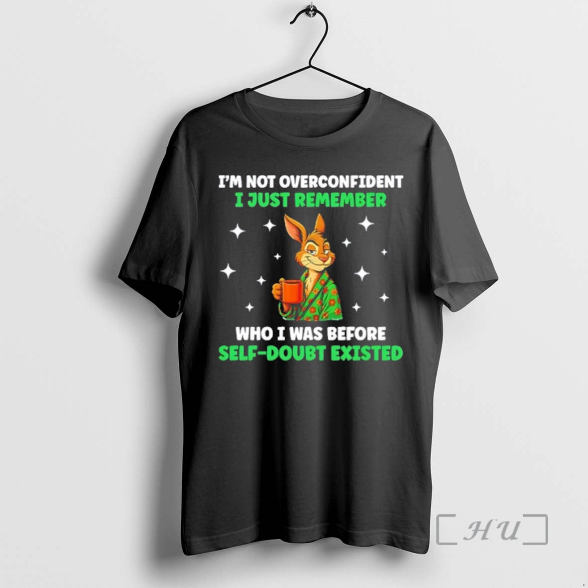 Officials Im Not Overconfident I Just Remember Who I Was Before Self Doubt Existed Bunny T-Shirts, Hoodie, Sweatshirt