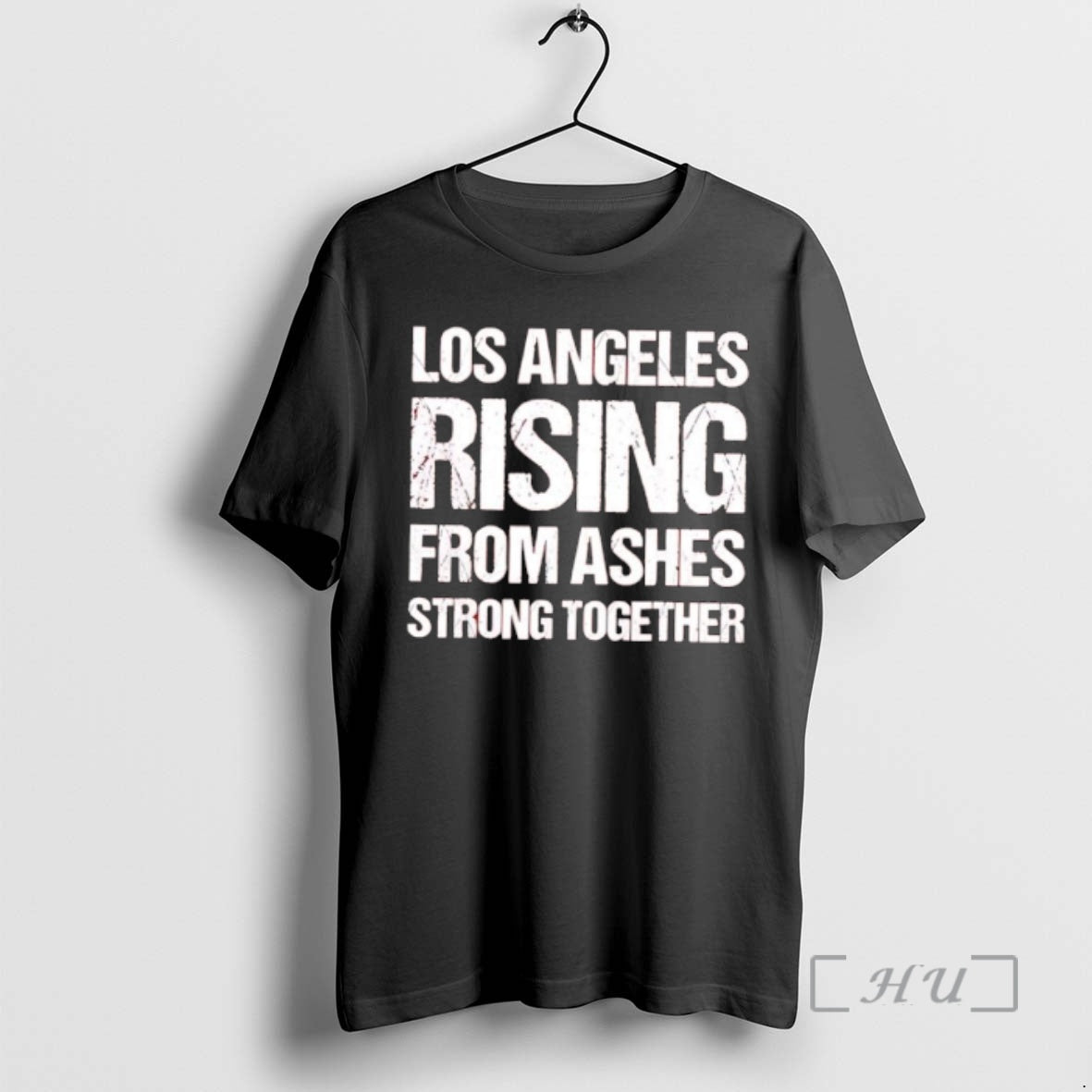 Officials Los Angeles Rising From Ashes Strong Together T-Shirts, Hoodie, Sweatshirt | PodTeesHub.com