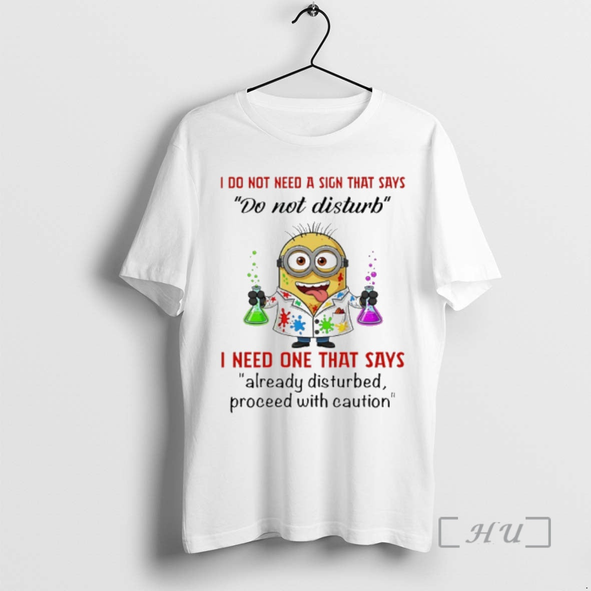 Officials Minion I Do Not Need A Sign That Says Do Not Disturb I Need T-Shirts, Hoodie, Sweatshirt | PodTeesHub.com