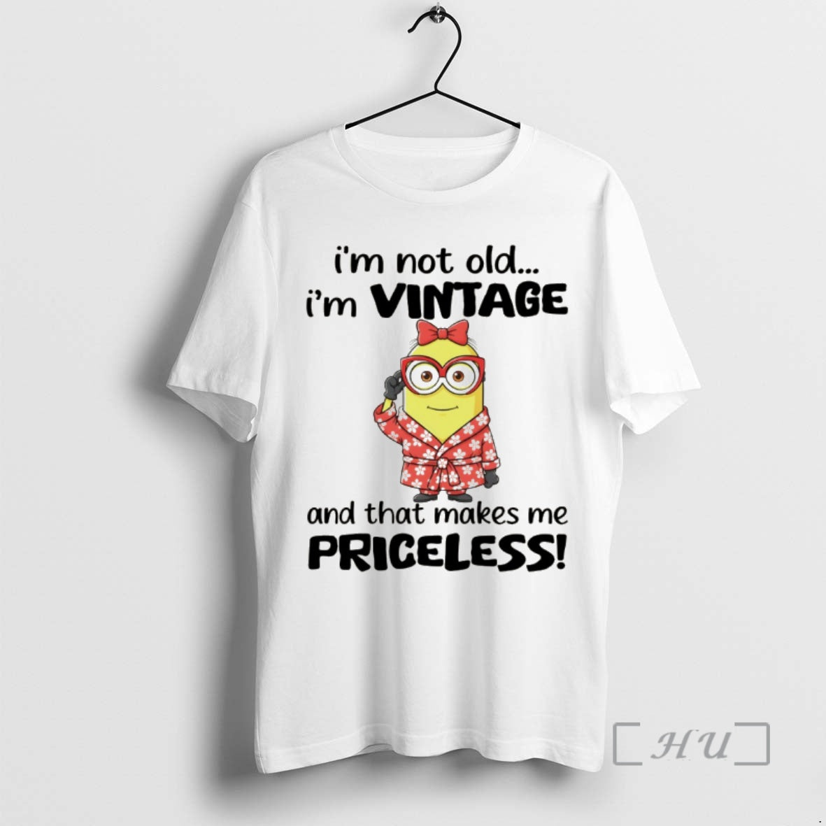 Officials Minion Im Not Old Im Vintage And That Makes Me Priceless Premium T Shirts Hoodie, Sweatshirt | PodTeesHub.com