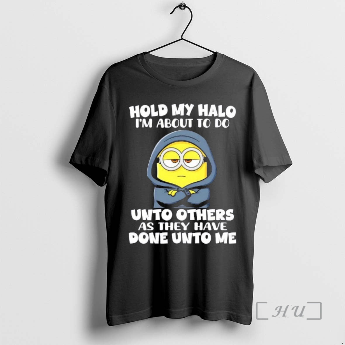 Officials Minions Hold My Halo Im About To Do Unto Others As They Have Done T-Shirts, Hoodie, Sweatshirt | PodTeesHub.com