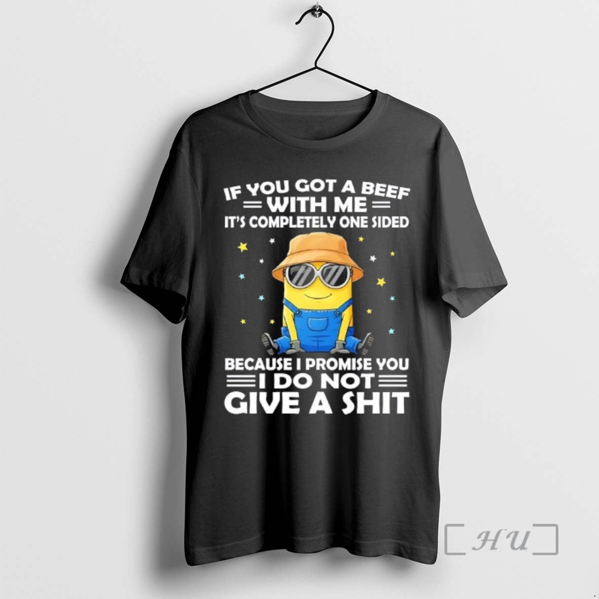 Officials Minions If You Got A Beef With Me Its Completely One Sided Because T-Shirts, Hoodie, Sweatshirt | PodTeesHub.com