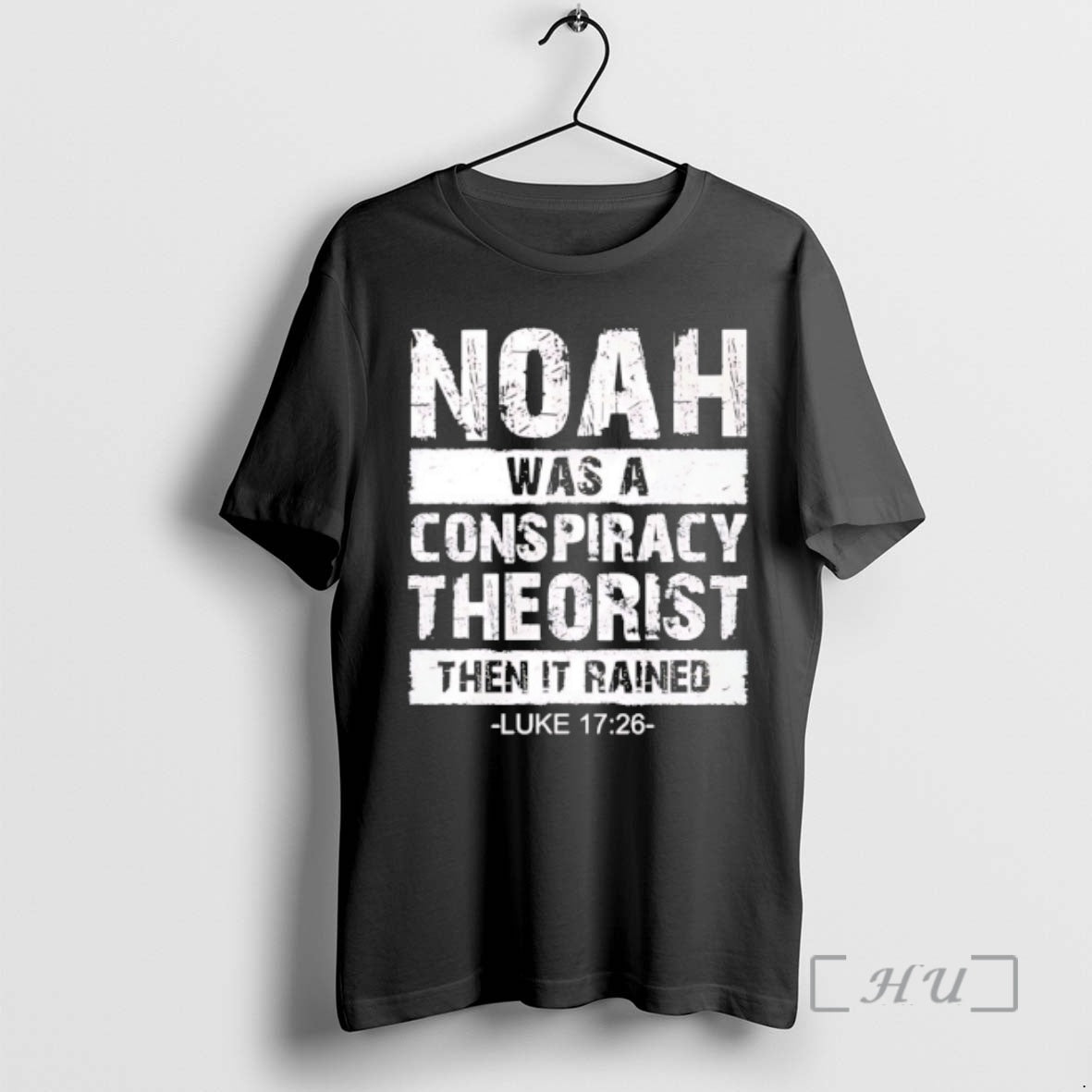 Officials Noah Was A Conspiracy Theorist Then It Rained T-Shirts, Hoodie, Sweatshirt | PodTeesHub.com