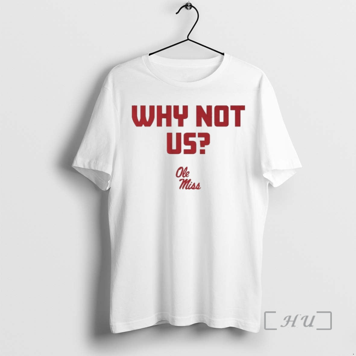 Officials Ole Miss Football Cfp Why Not Us T T-Shirts, Hoodie, Sweatshirt | PodTeesHub.com