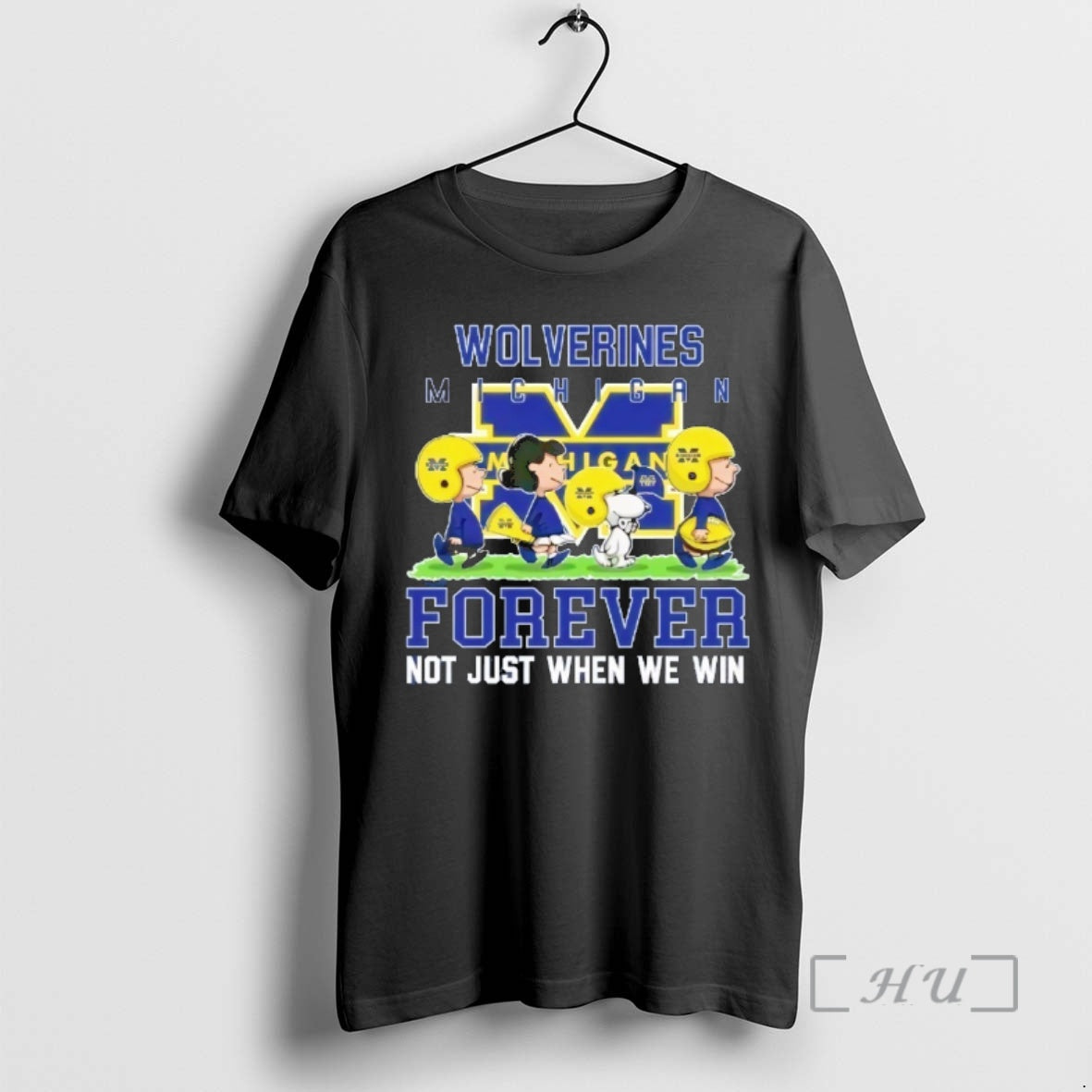 Officials Peanuts Michigan Wolverines Forever Not Just When We Win T-Shirts, Hoodie, Sweatshirt | PodTeesHub.com