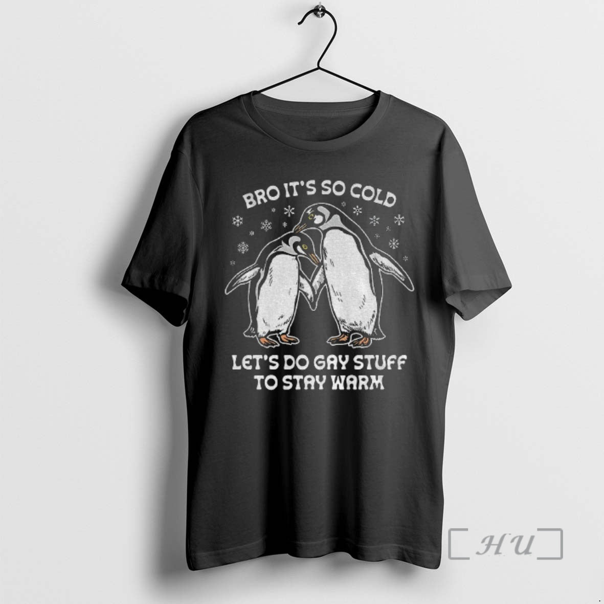 Officials Penguin Bro Its So Cold Lets Do Gay Stuff To Stay Warm Premium T-Shirts, Hoodie, Sweatshirt | PodTeesHub.com