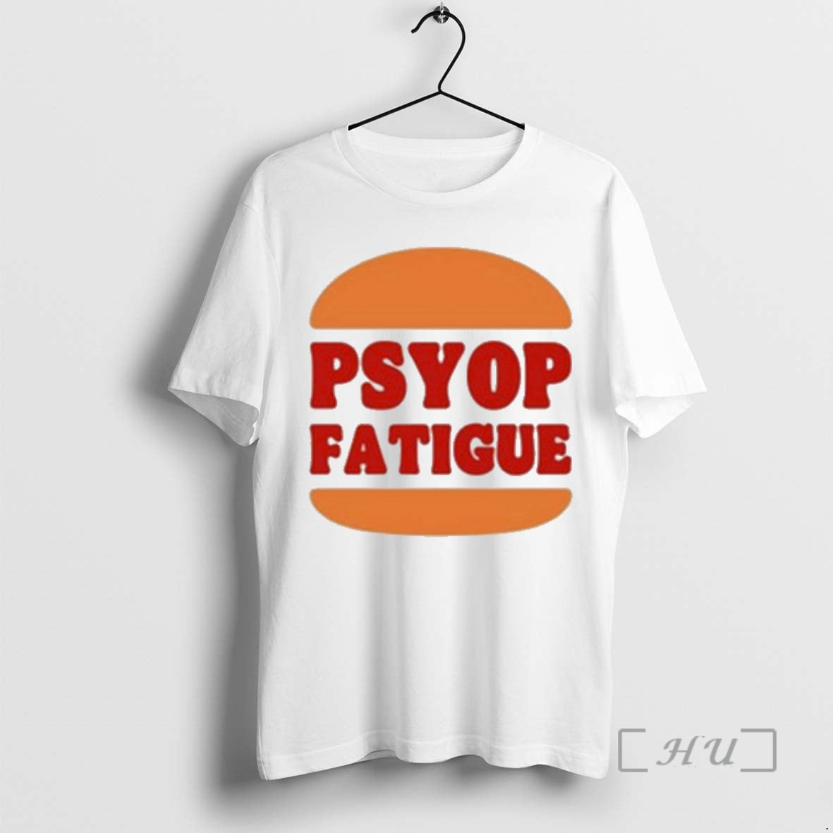 Officials Psyop Fatigue Burger King T-Shirts, Hoodie, Sweatshirt | PodTeesHub.com