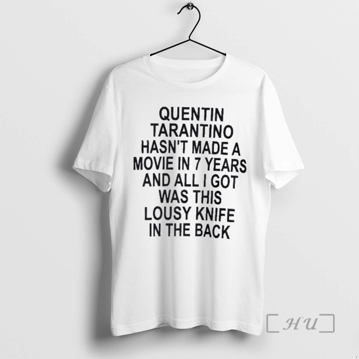 Officials Quentin Tarantino Hasnt Made A Movie In 7 Years T-Shirts, Hoodie, Sweatshirt | PodTeesHub.com