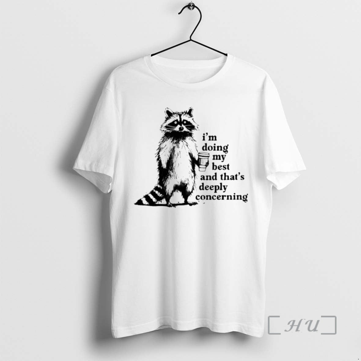 Officials Raccoon Im Doing My Best And Thats Deeply Concerning T-Shirts, Hoodie, Sweatshirt | PodTeesHub.com