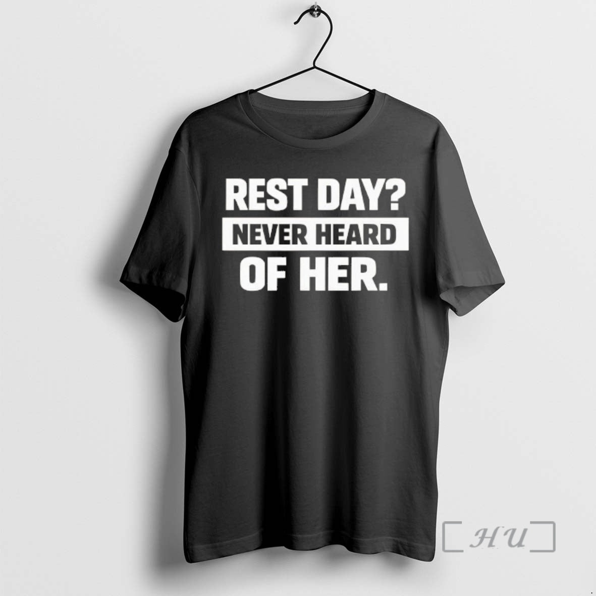 Officials Rest Day Never Heard Of Her T-Shirts, Hoodie, Sweatshirt | PodTeesHub.com