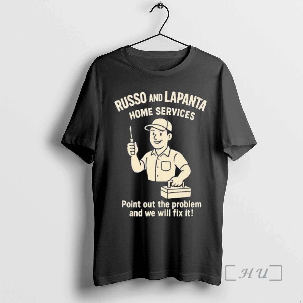 Officials Russo And Lapanta Home Services Point Out The Problem And We Will Fix It T-Shirts, Hoodie, Sweatshirt