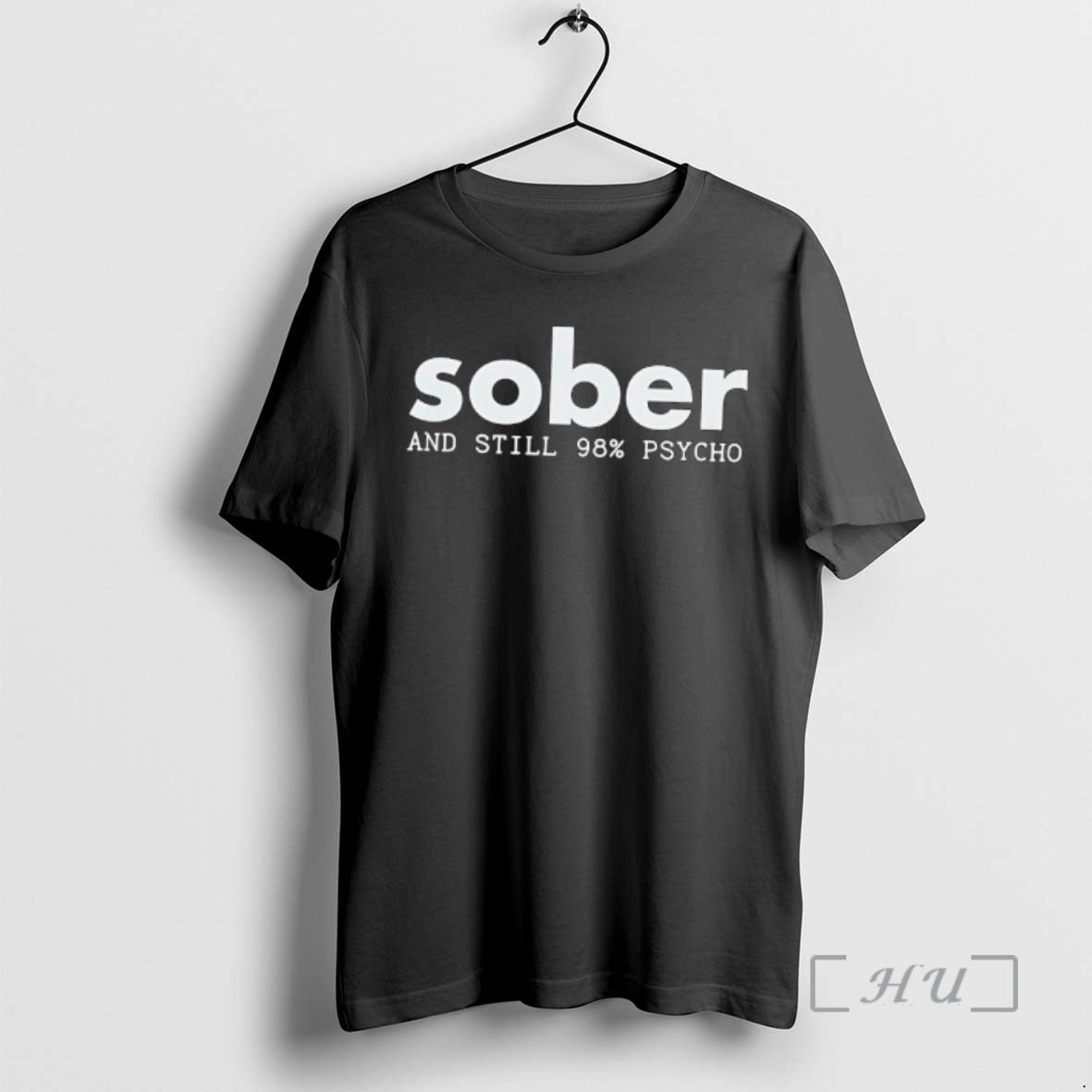 Officials Sober And Still 98 Psycho Text T-Shirts, Hoodie, Sweatshirt | PodTeesHub.com