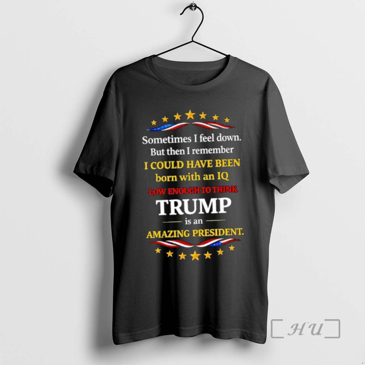 Officials Sometimes I Feel Down But Then I Remember I Could Have Been Born With T-Shirts, Hoodie, Sweatshirt | PodTeesHub.com