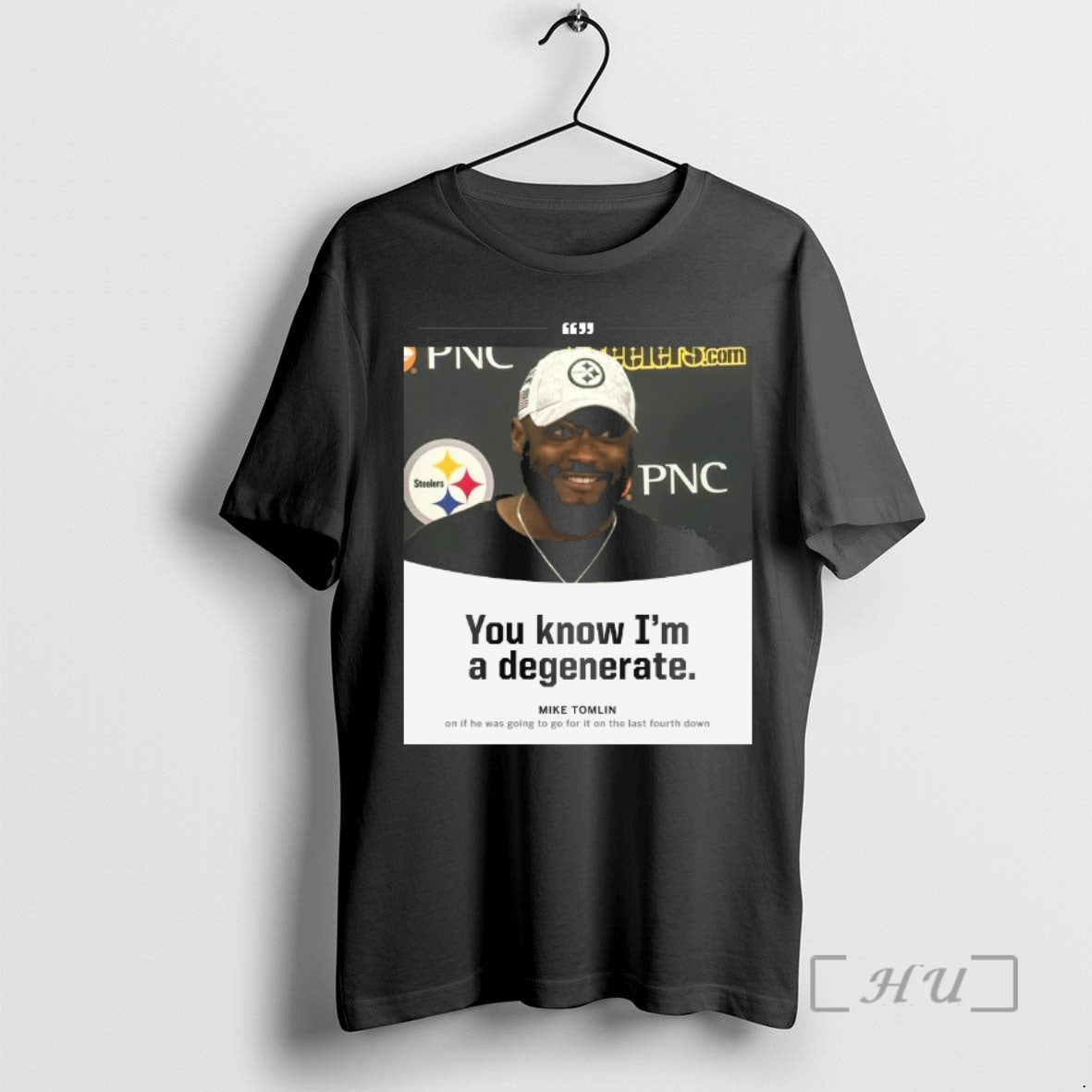 Officials Steelers You Know Im A Degenerate Mike Tomlin On If He Was Going To T-Shirts, Hoodie, Sweatshirt | PodTeesHub.com