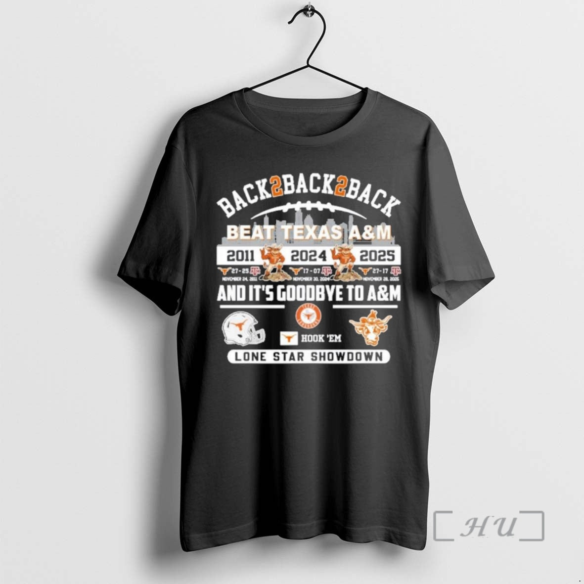 Officials Texas Longhorns Back 2 Back 2 Back Beat Texas Am And Its Goodbye To T-Shirts, Hoodie, Sweatshirt | PodTeesHub.com