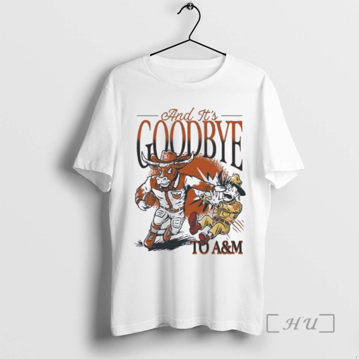 Officials Texas Longhorns Its Goodbye To Am 2025 T-Shirts, Hoodie, Sweatshirt | PodTeesHub.com