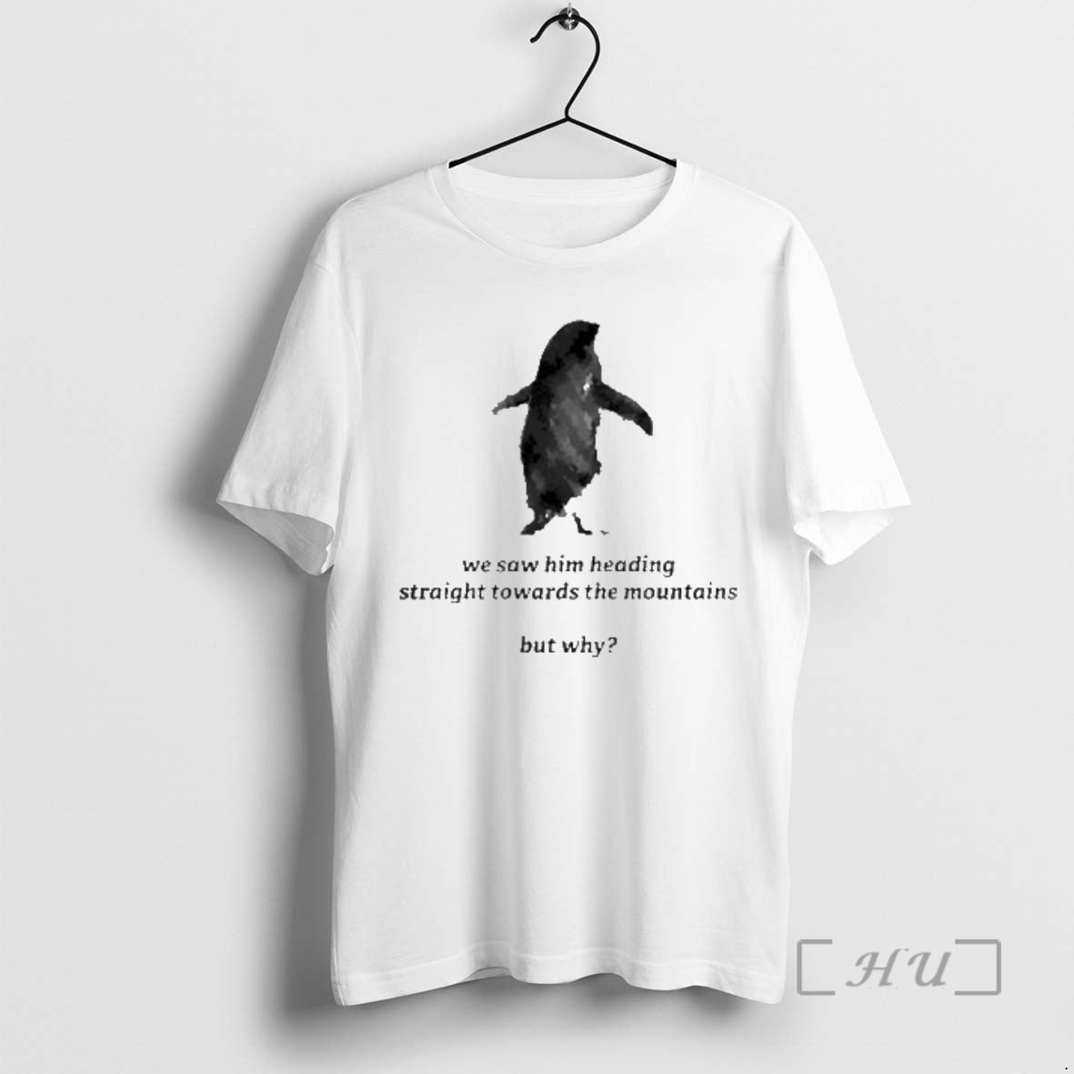 Officials We Saw Him Heading Straight Towards The Mountains T-Shirts, Hoodie, Sweatshirt | PodTeesHub.com