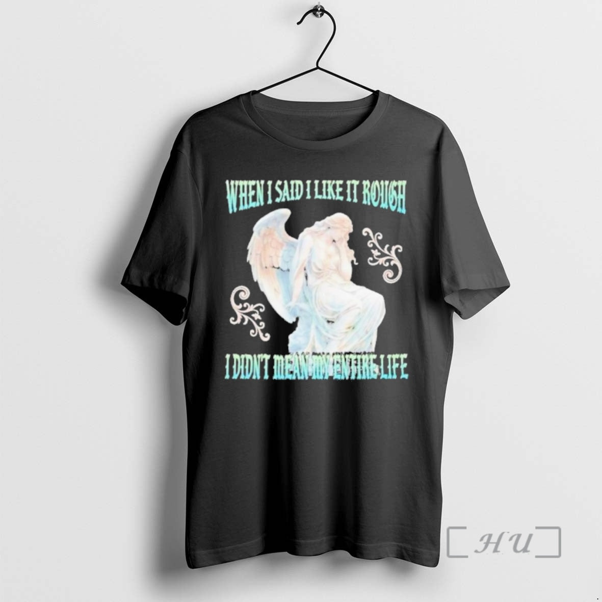 Officials When I Said I Like It Rough I Didnt Mean My Entire Life Statue T-Shirts, Hoodie, Sweatshirt | PodTeesHub.com